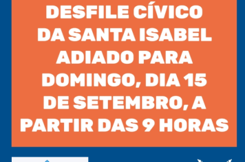 Desfile Cívico Santa Isabel Adiado para Domingo, 15 de Setembro, a partir das 9 horas